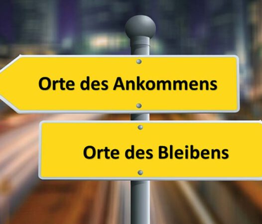 Orte des Ankommens – Orte des Bleibens